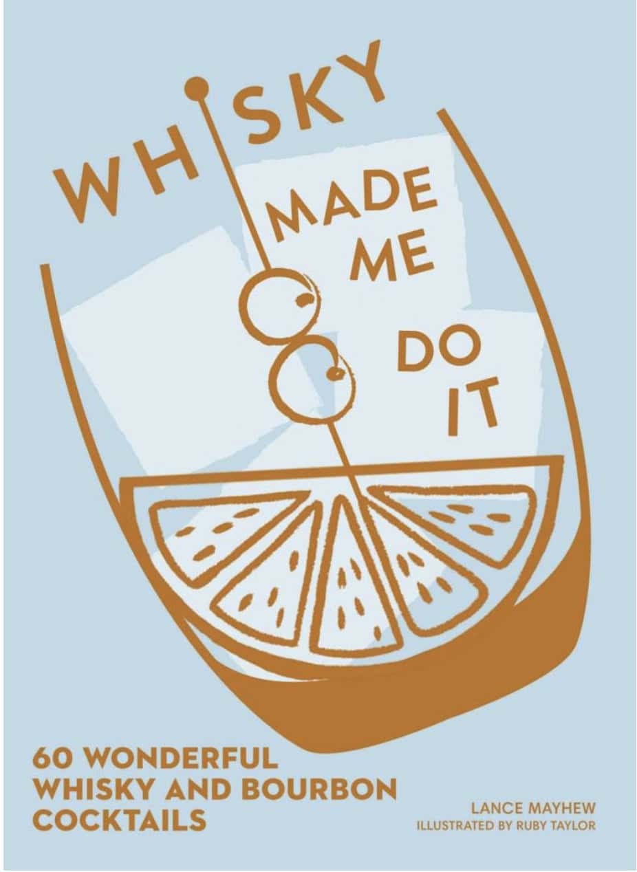 Whiskey Made Me Do It