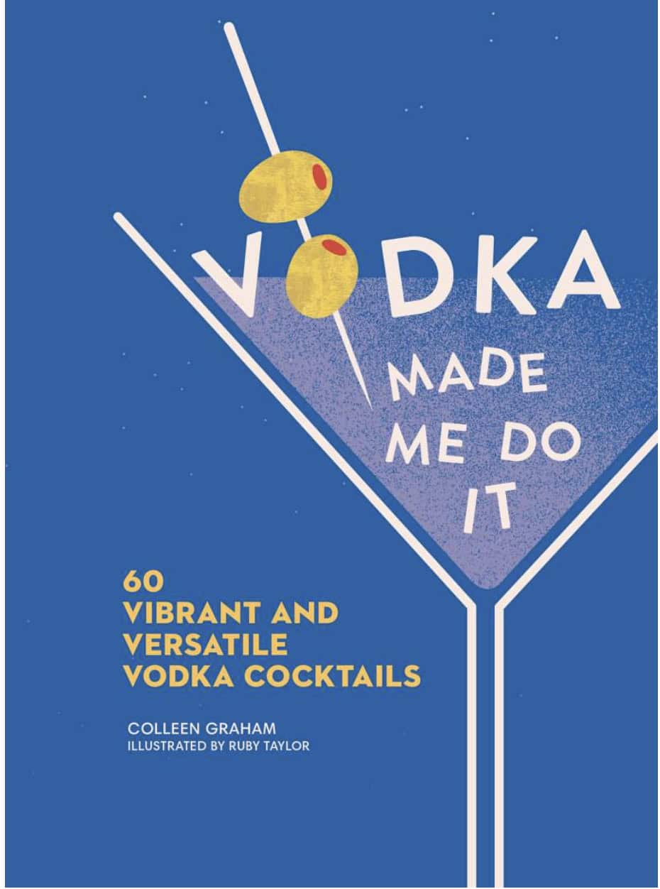 Vodka Made Me Do It